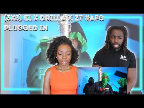 (3x3) E1 X DRILLA X ZT #AFG​ - Plugged In W/Fumez The Engineer - REACTION
