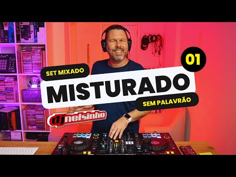 SET MISTURADO 01 | DJ NELSINHO