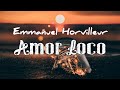 Amor Loco - Emmanuel Horvilleur(Letra)