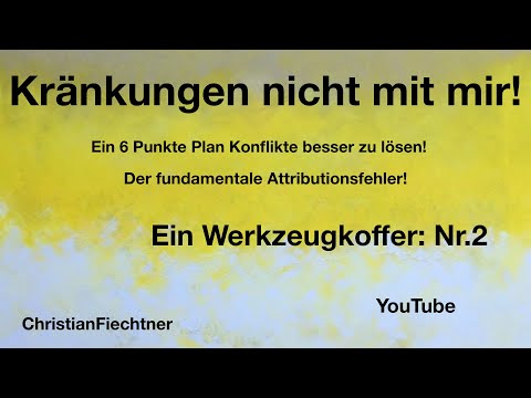 Kränkungen nicht mit mir! Ein Werkzeugkoffer: Nr.2 Der fundamentale Attributionsfehler!