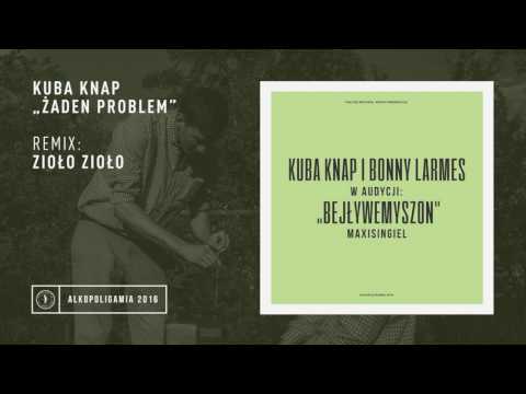 5. Kuba Knap - Żaden problem Zioło Zioło Remix