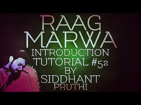 Raag Marwa | Introduction | Tutorial #52 | Siddhant Pruthi Video