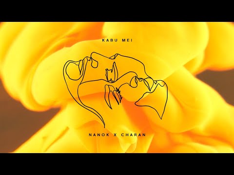 Kabu Mei (Lyric Video) - Nanok X Charan