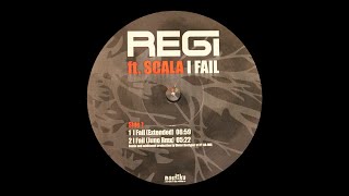 Regi Ft. Scala - I Fail (Extended Mix) (2007)