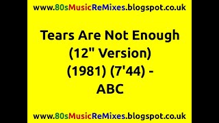Tears Are Not Enough (12" Version) - ABC | 80s Club Mixes | 80s New Wave Band | 80s Pop Hits