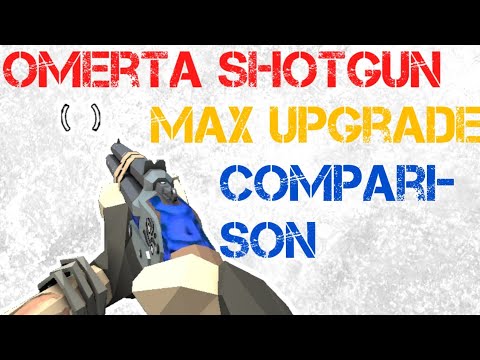 Omerta shotgun maximun upgrade