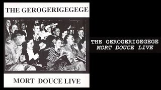THE GEROGERIGEGEGE "Mort Douce Live" (1996) FULL ALBUM | noise music