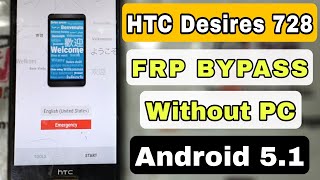 HTC Desire 728 FRP BYPASS Without Pc Android 5.1