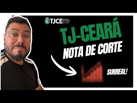 CONCURSO TJ-CE 26: PROJEÇÃO DA NOTA DE CORTE | O QUE ESPERAR DA FCC