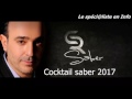 Saber rebai - cocktail 7adhra 2017 | كوكتال الحضرة 2017 صابر الرباعي