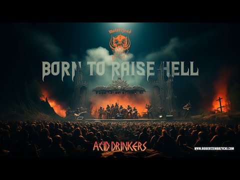Acid Drinkers - Born to Raise Hell [Proshot, 01.05.2017]
