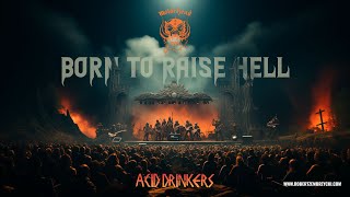 Acid Drinkers - Born to Raise Hell [Proshot, 01.05.2017]