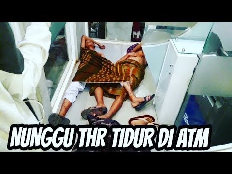 VIRAL TIDUR DI ATM NUNGGU THR || LUCU
