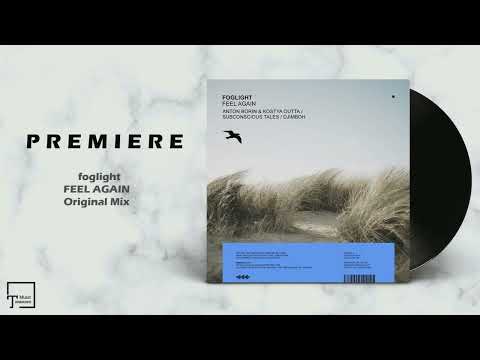 PREMIERE: foglight - Feel Again (Original Mix) [MANGO ALLEY]