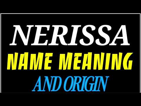 What does the name NERISSA mean | NERISSA meaning in english | Meaning of name NERISSA