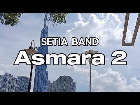 Setia Band - Asmara 2 (Sakit Hati) | Official Video Lirik