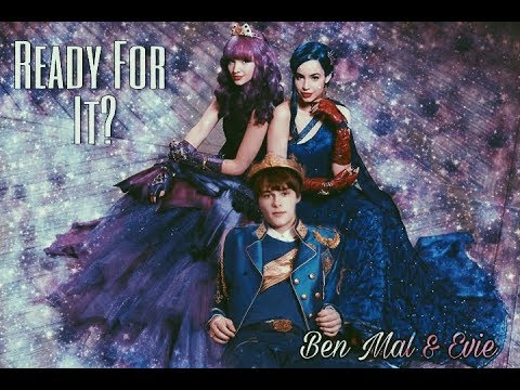 Ben,Mal and Evie - Ready for it? (Descendants)
