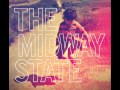 The Midway State - Alive 