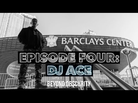 Beyond Obscurity (Episode #4) DJ Ace “The Cut Lieutenant”
