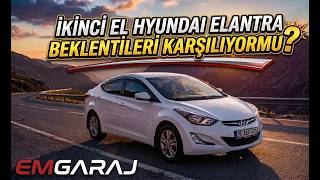HYUNDAİ ELANTRA DETAYLI İNCELEME | BEKLENTİLERİ KARŞILIYORMU?