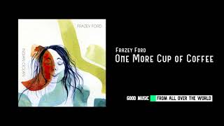 Frazey Ford - One More Cup of Coffee