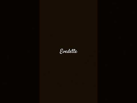 my first song "Evedette"