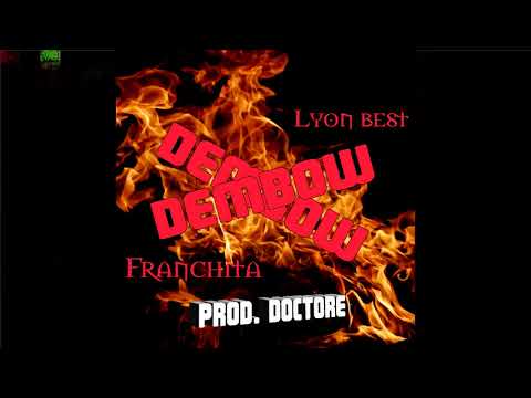 Dembow - Lyon Best Featuring Franchita (prod Doctore ) Audio