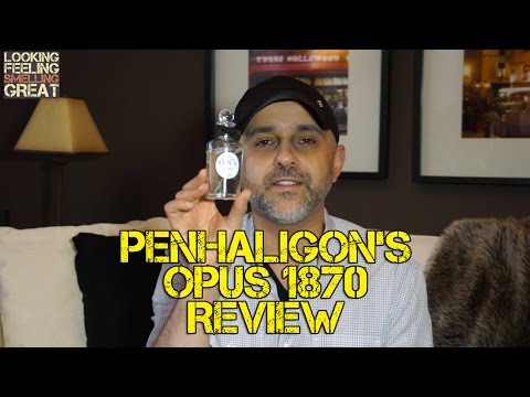 Penhaligon's Opus 1870 Fragrance Review | Opus 1870 by Penhaligon's Fragrance Review Video