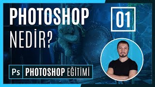 Photoshop Nedir? PHOTOSHOP EĞİTİMİ #01