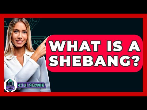 What Is A Shebang? - Next LVL Programming