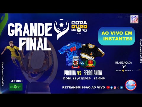 PIRITIBA X SERROLÂNDIA - GRANDE  FINAL - COPA OURO MR.YNET 2025 - AO VIVO - 11/01/2026