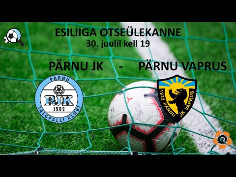 PÄRNU JALGPALLIKLUBI - PÄRNU JK VAPRUS ESILIIGA 15. voor