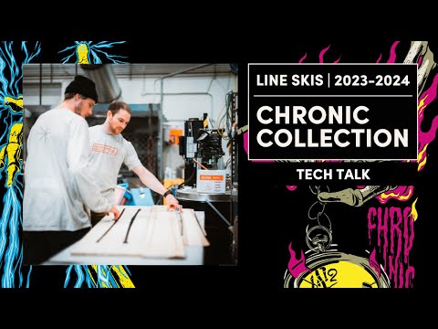 LINE 2023/2024 All-New Chronic Collection Skis Tech Talk