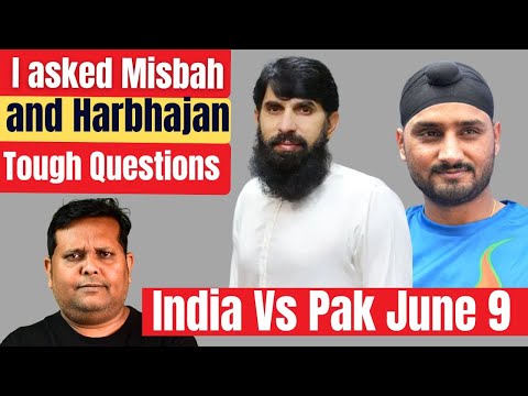 India Vs Pakistan June 9 | Bikram Pratap asks tough questions to Misbah and Harbhajan