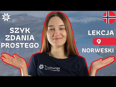 SZYK ZDANIA PROSTEGO - Język Norweski Dla Początkujących - Lekcja 9