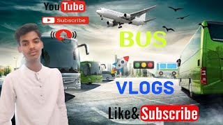 BUS TRAVELLER|VLOG VIDEOS