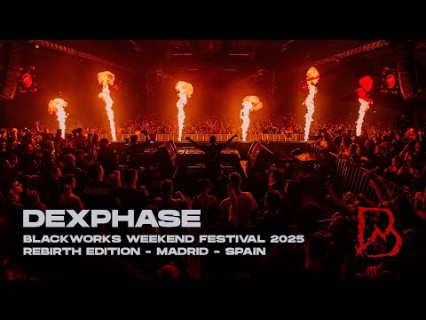 DEXPHASE @ BLACKWORKS WEEKEND FESTIVAL - REBIRTH EDITION