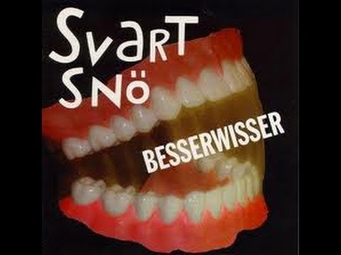 Svart snö - Besserwisser [FULL ALBUM]