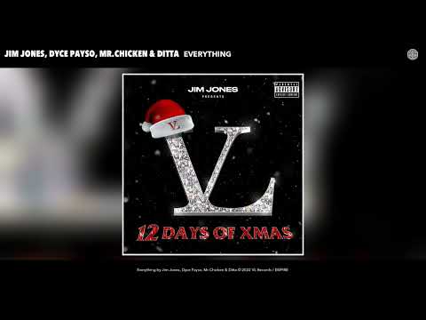 Jim Jones feat. Dyce Payso, Mr.Chicken & Ditta - Everything 🎅