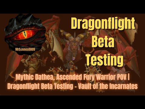 Mythic Dathea, Ascended Fury Warrior POV | Dragonflight Beta Testing - Vault of the Incarnates