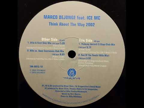 Marco DeJonge Feat. ICE MC - Think About The Way (Villa vs. Dave Soerensen Club Mix) 2002 Vinyl 12"