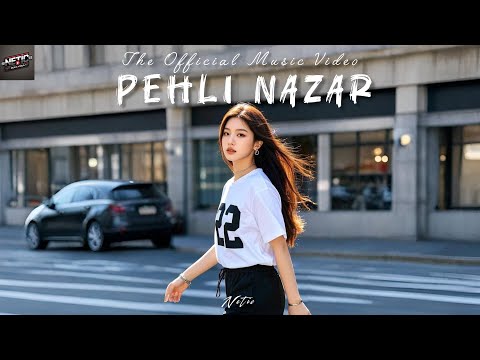 Netic -"Pehli Nazar" (Official Music Video)