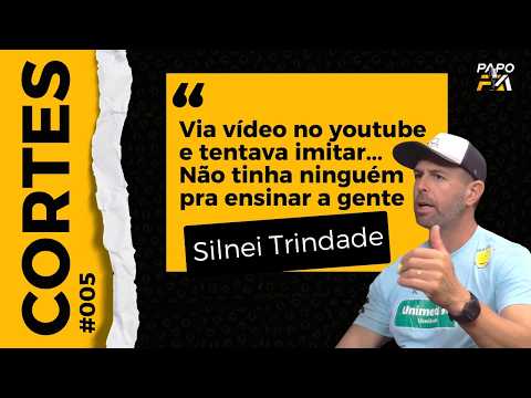 Silnei Trindade: A Trajetória Completa, do Início ao Profissional | Papo FA #05