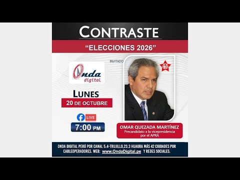OMAR QUESADA, PRECANDIDATO POR LA VICEPRESIDENCIA POR EL APRA EN CONTRASTE   -   2025 10 20