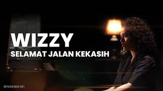 Wizzy - Selamat Jalan Kekasih (Official Audio)