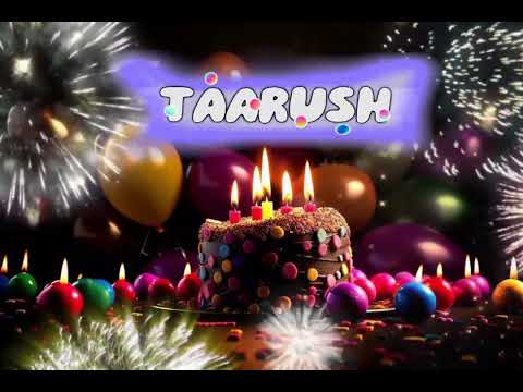 Amazing Happy Birthday TAARUSH song. Happy Birthday song with names