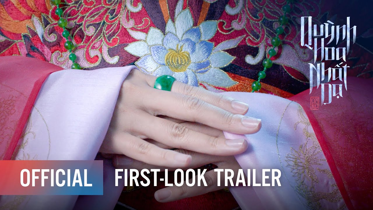QUỲNH HOA NHẤT DẠ - First Look Trailer | COMING SOON