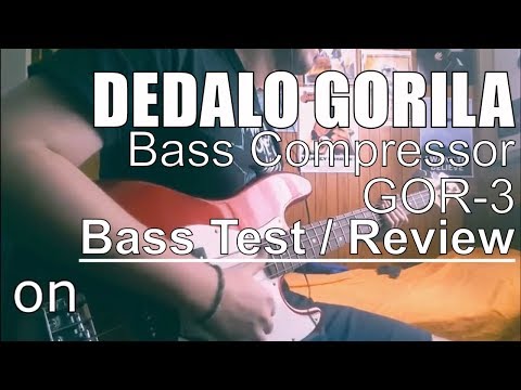 Dedalo Gorila  Bass Compressor (GOR-3) Review / Test