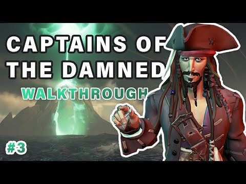 Captains of the Damned COMPLETE Walkthrough | All Commendations ► Sea of Thieves