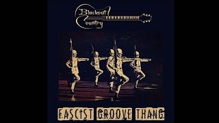 Blackout Country - Fascist Groove Thang (Heaven 17 Cover)